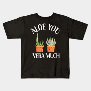 Aloe You Vera Much Kids T-Shirt